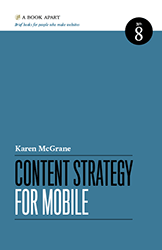 Content Strategy for Mobile by Karen McGrane