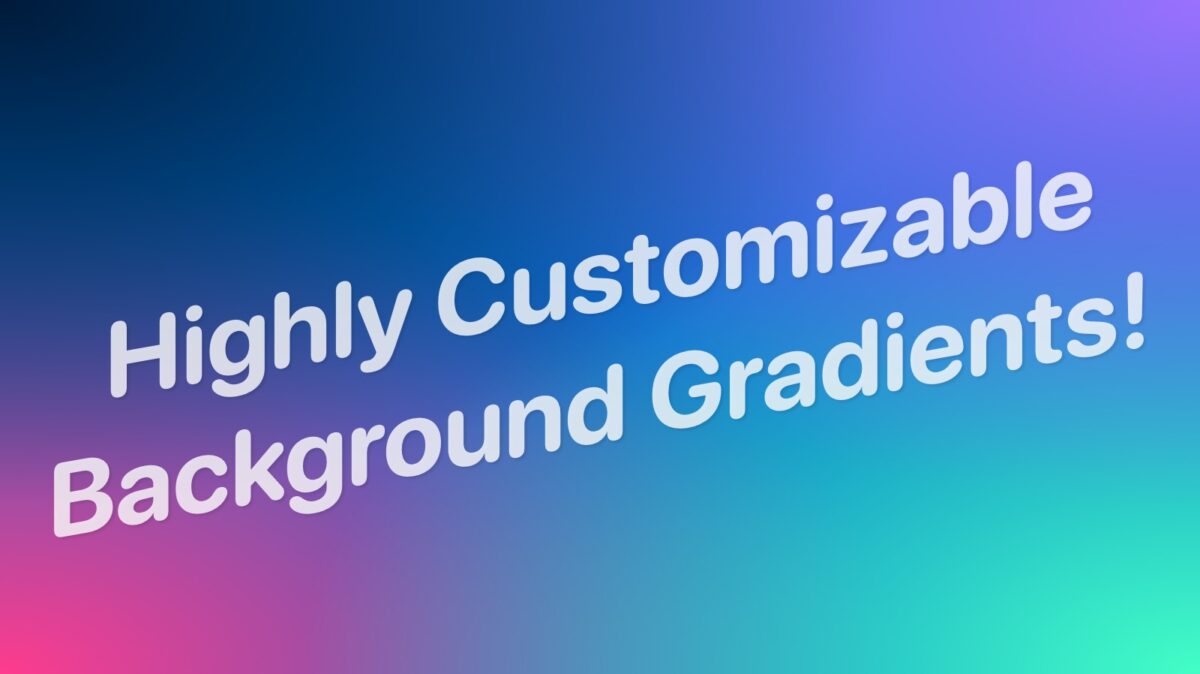 Highly Customizable Background Gradients – Cloud Four