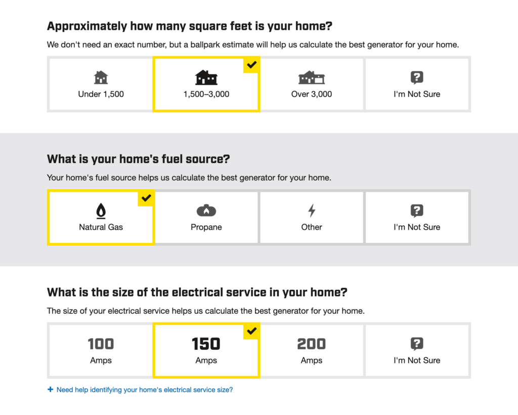 Three multiple-choice questions related to home standby generators: The square footage of the home, the home's fuel source, and the size of the home's electrical service. Choices are presented with labels, iconography and prominent check marks representing the current choice.