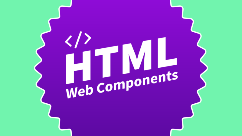 A shiny badge reading “HTML Web Components