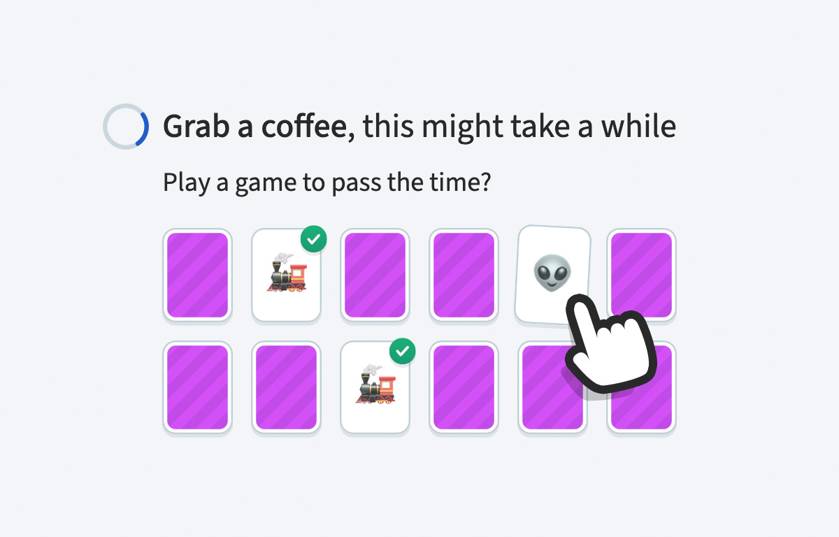 Another indeterminate spinner with the text 'Grab a coffee, this might take a while. Play a game to pass the time?' Below this text is a version of the card game 'Memory' in progress.