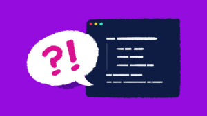 Illustration of a code editor with a cartoon-style word bubble containing “?!” as if the code editor is saying something surprising.